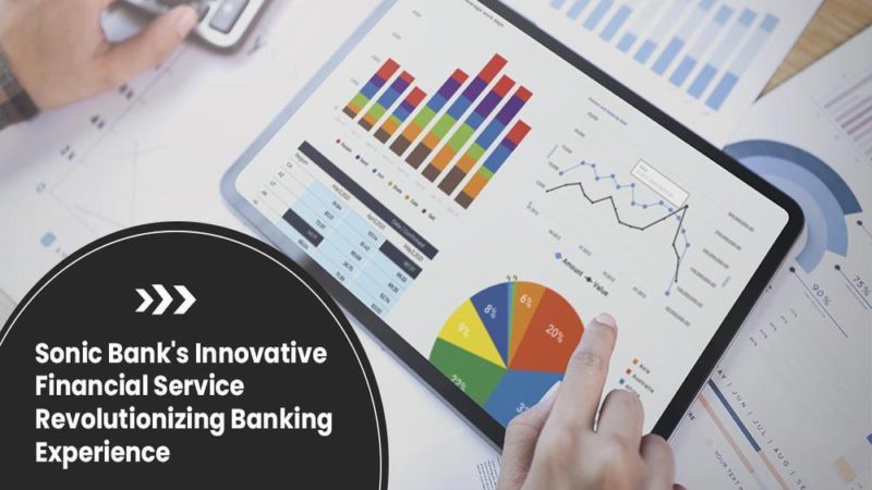 Sonic Banks Innovative Financial Service